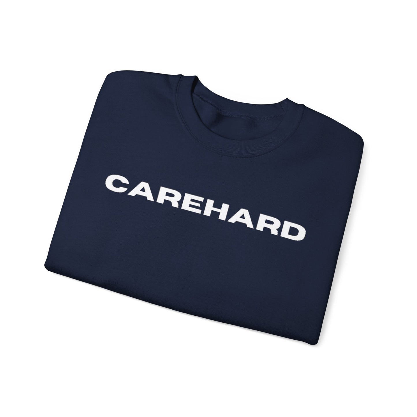 #CAREHARD 🔗 Sweatshirt