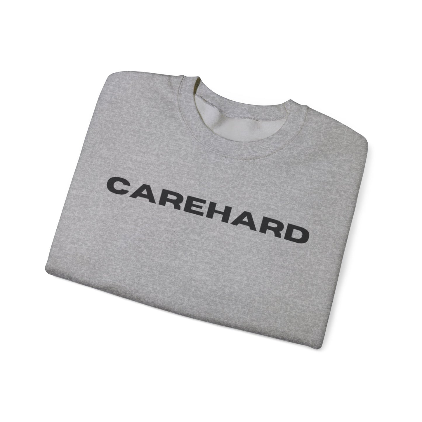 #CAREHARD 🔗 Sweatshirt