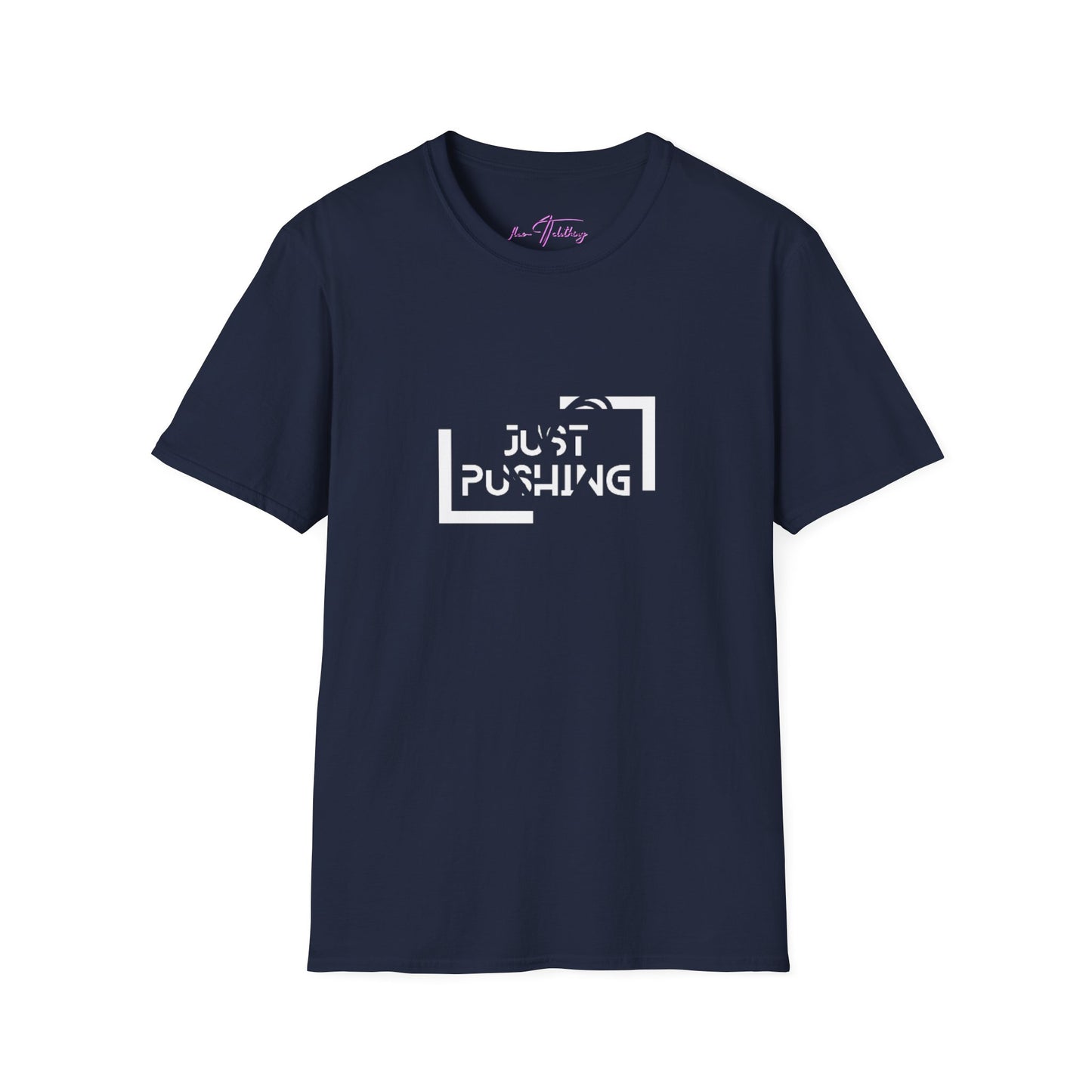 #JustPushing 🌍 T-Shirt