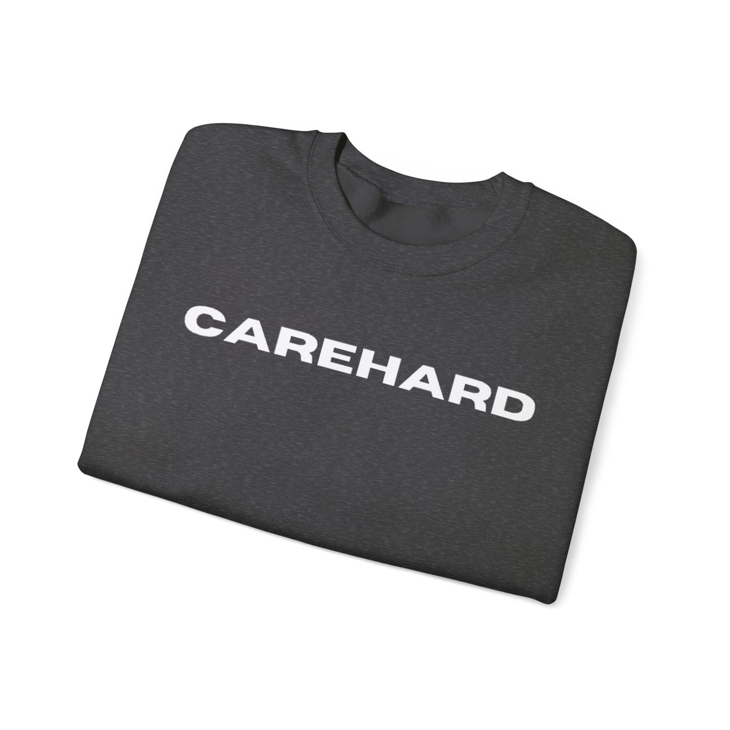 #CAREHARD 🔗 Sweatshirt