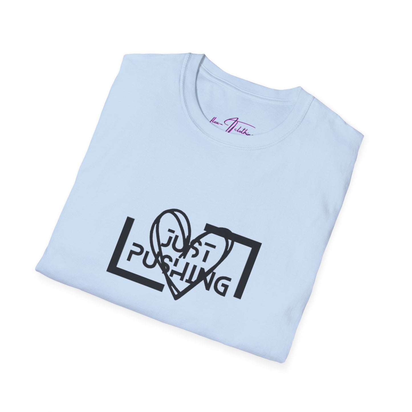 #JustPushing 🌍 T-Shirt