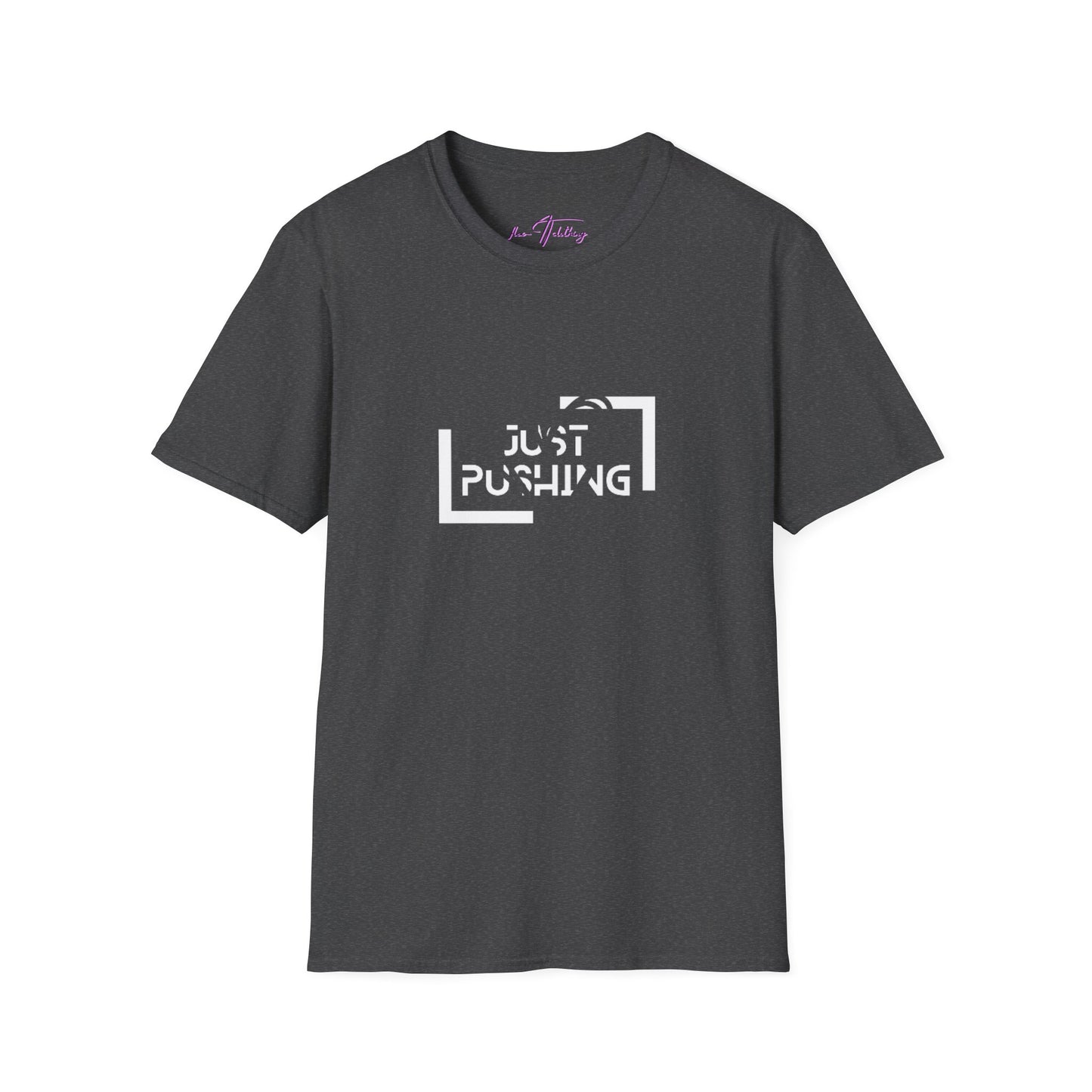 #JustPushing 🌍 T-Shirt