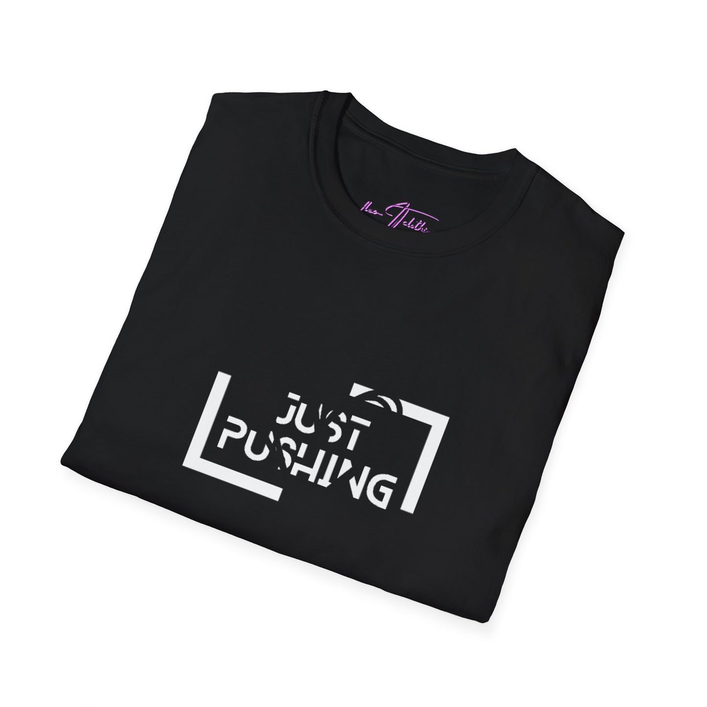 #JustPushing 🌍 T-Shirt