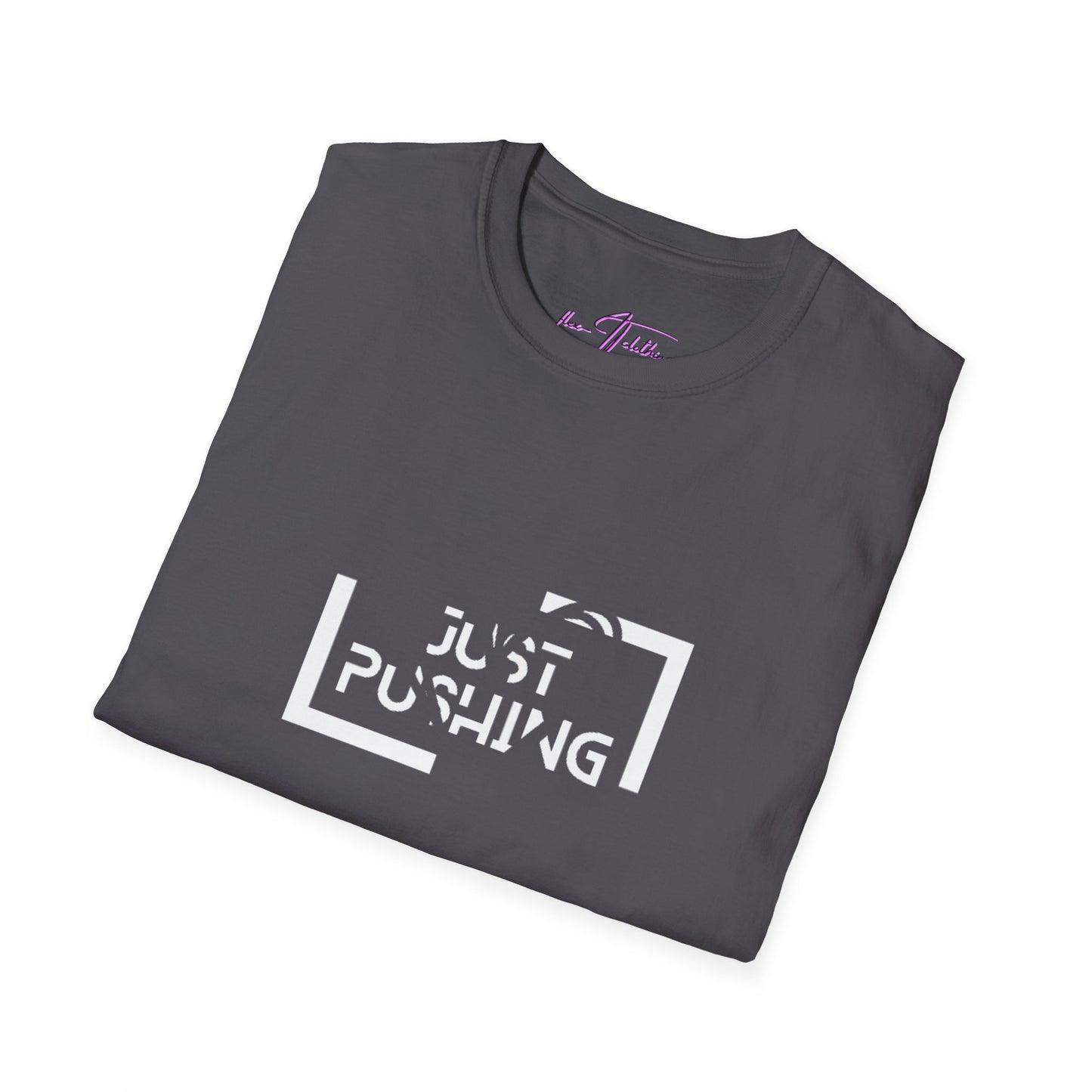 #JustPushing 🌍 T-Shirt