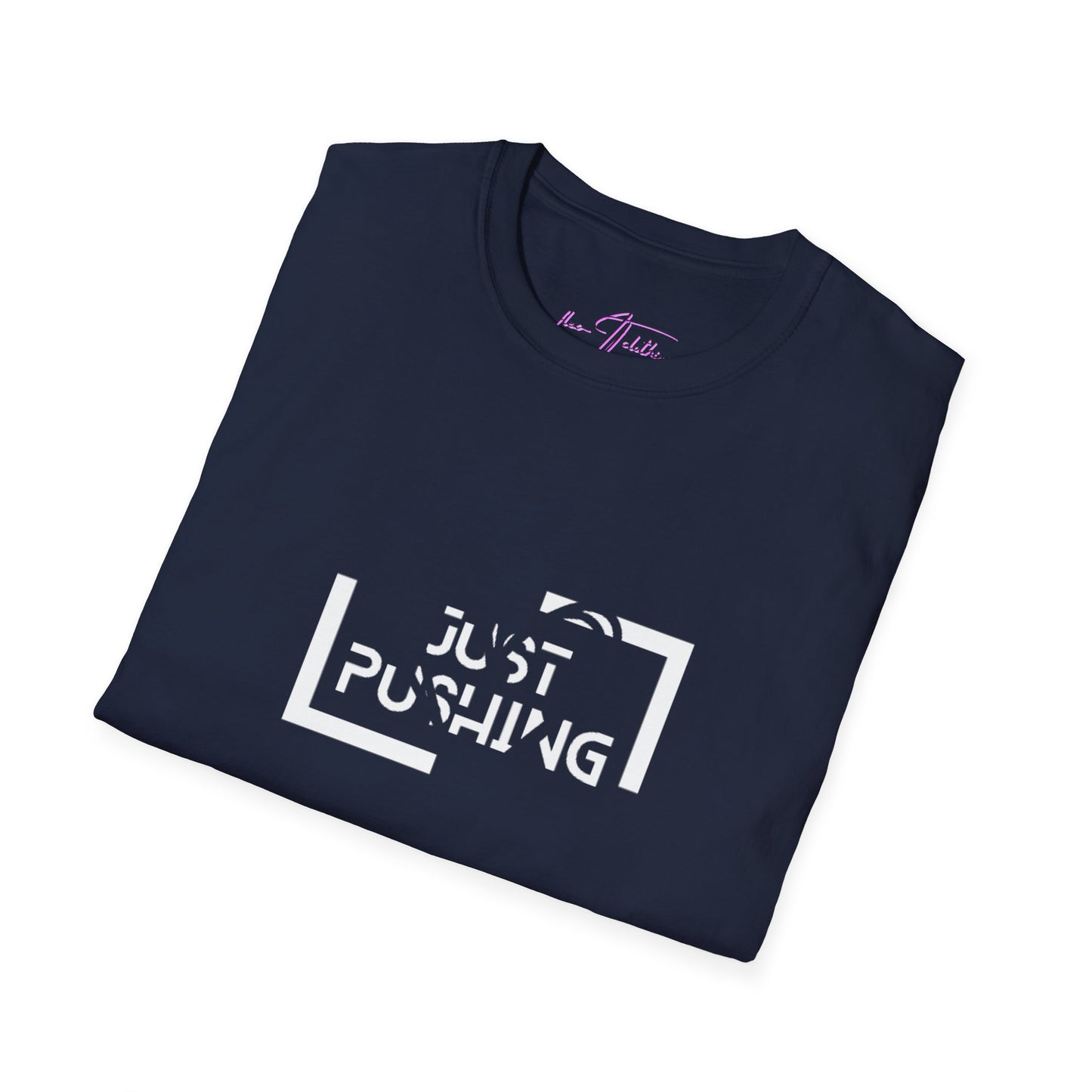 #JustPushing 🌍 T-Shirt