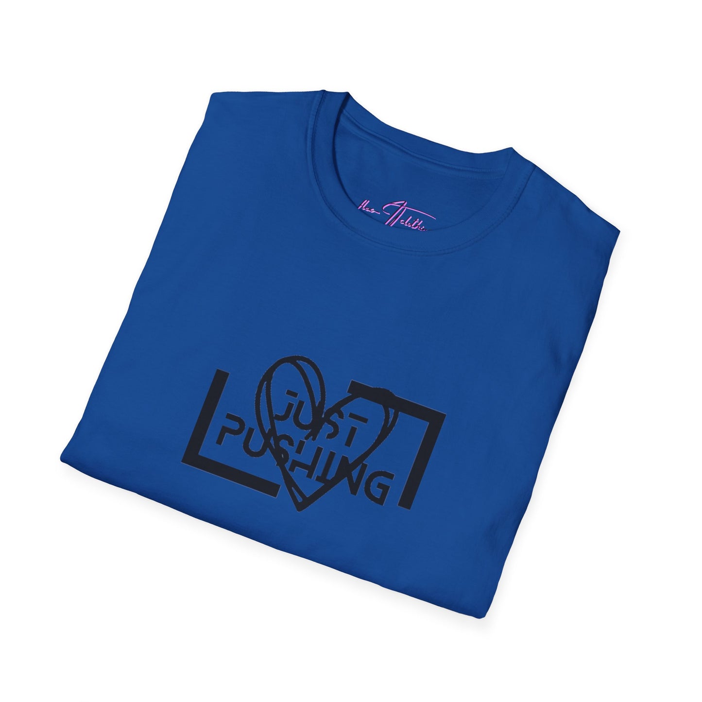 #JustPushing 🌍 T-Shirt